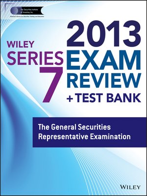 cover image of Wiley Series 7 Exam Review 2013 + Test Bank